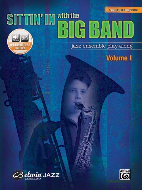 Sittin' in with the Big Band, Volume I (Tenor Saxophone Book with CD)