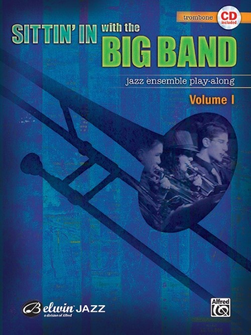 Sittin' in with the Big Band, Volume I (Trombone Book with CD)