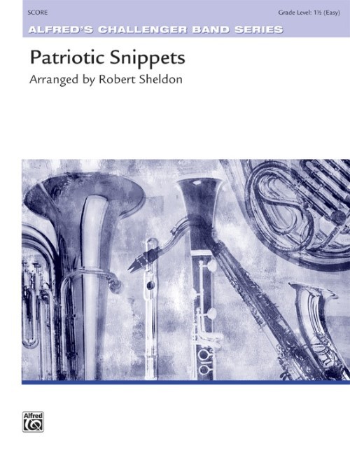 Patriotic Snippets (Concert Band - Score and Parts)