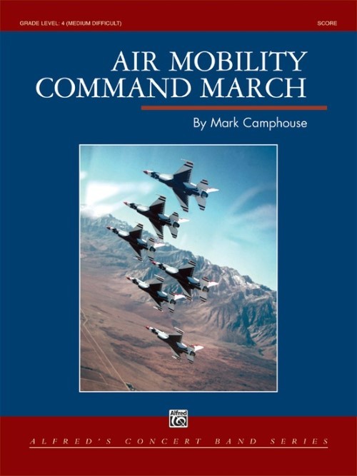 Air Mobility Command March (Concert Band - Score and Parts)