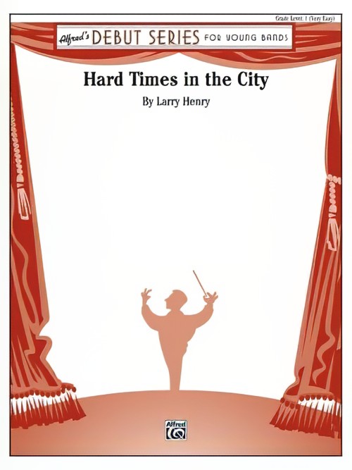 Hard Times in the City (Concert Band - Score and Parts)