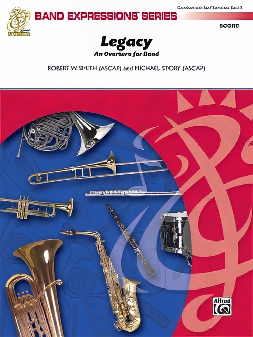 Legacy (An Overture for Band) (Concert Band - Score and Parts)