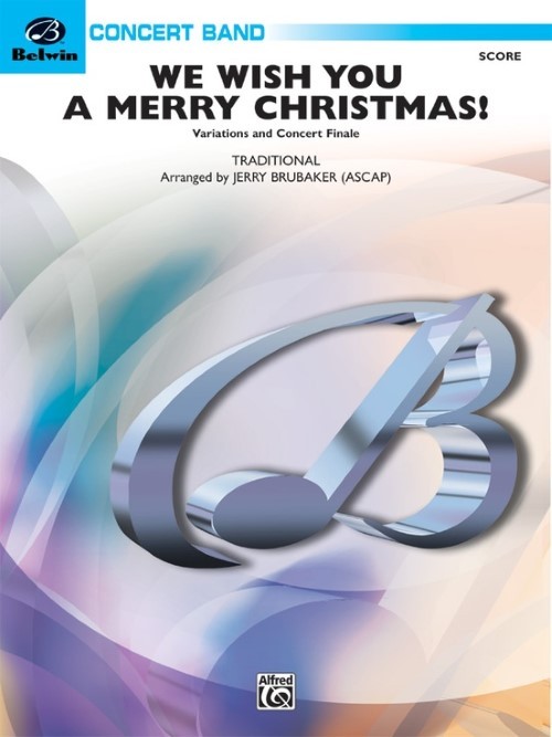 We Wish You a Merry Christmas! (Concert Band - Score and Parts)