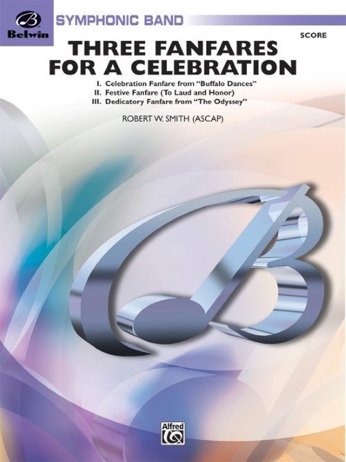 Three Fanfares for a Celebration (Concert Band - Score and Parts)