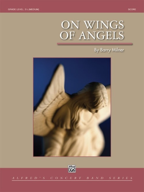 On Wings of Angels (Concert Band - Score and Parts)