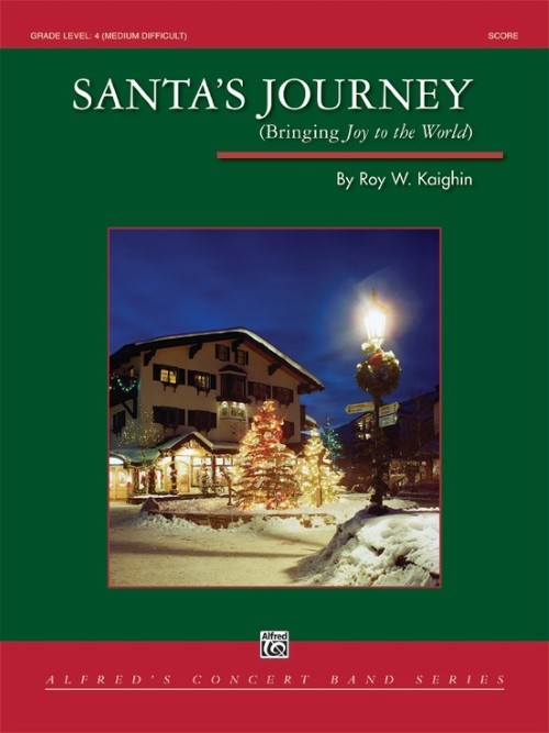 Santa's Journey (Bringing Joy to the World) (Concert Band - Score and Parts)