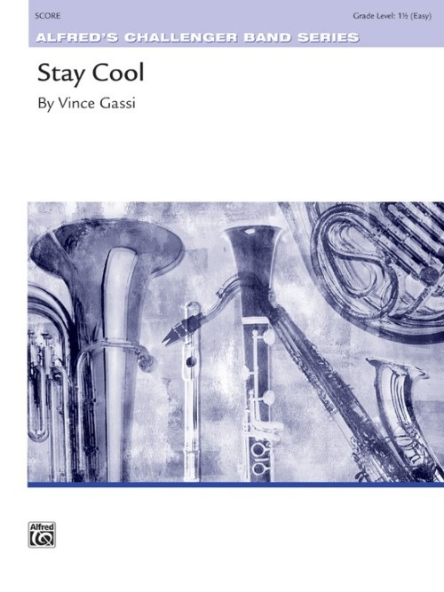 Stay Cool (Concert Band - Score and Parts)