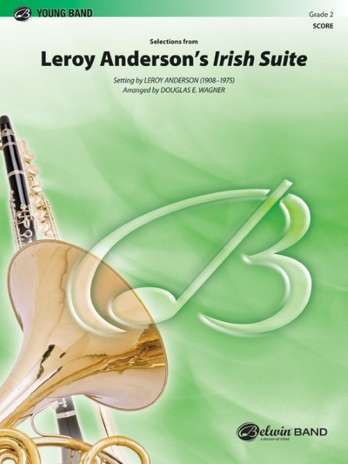 Irish Suite, Selections from Leroy Anderson's (Concert Band - Score and Parts)