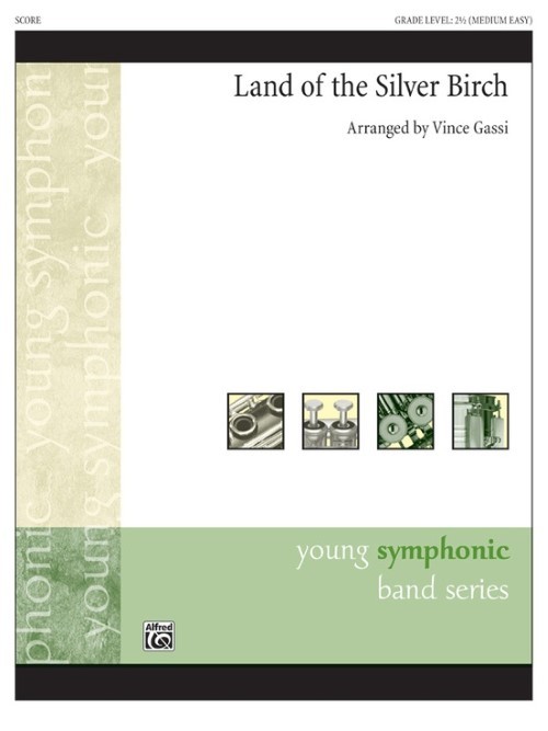 Land of the Silver Birch (Concert Band - Score and Parts)