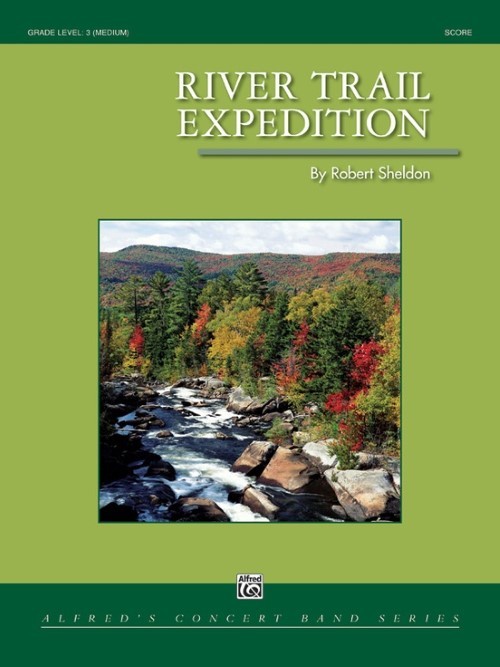 River Trail Expedition (Concert Band - Score and Parts)