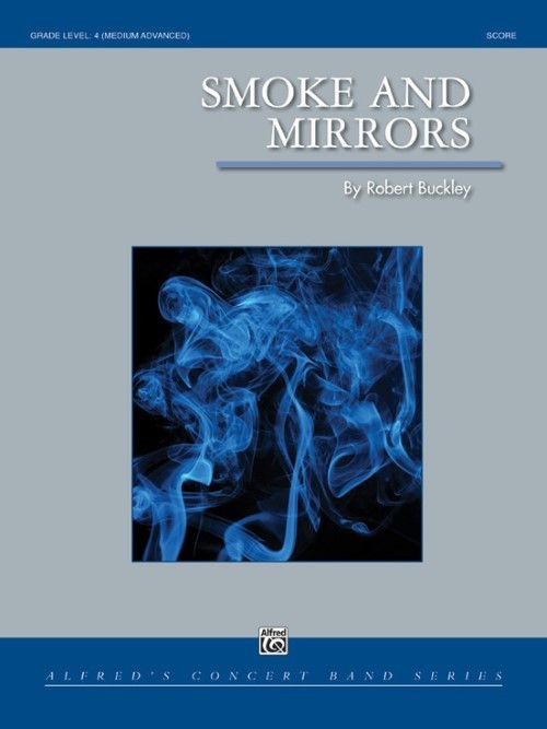 Smoke and Mirrors (Concert Band - Score and Parts)