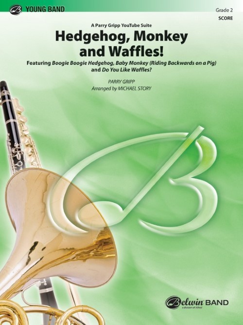 Hedgehog, Monkey and Waffles! (Concert Band - Score and Parts)