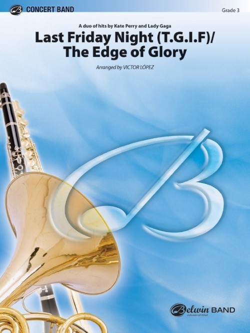 Last Friday Night (T.G.I.F)/The Edge of Glory (Concert Band - Score and Parts)