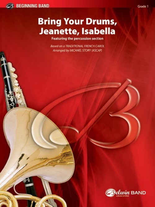 Bring Your Drums, Jeanette, Isabella (Percussion Section Feature with Concert Band - Score and Parts)