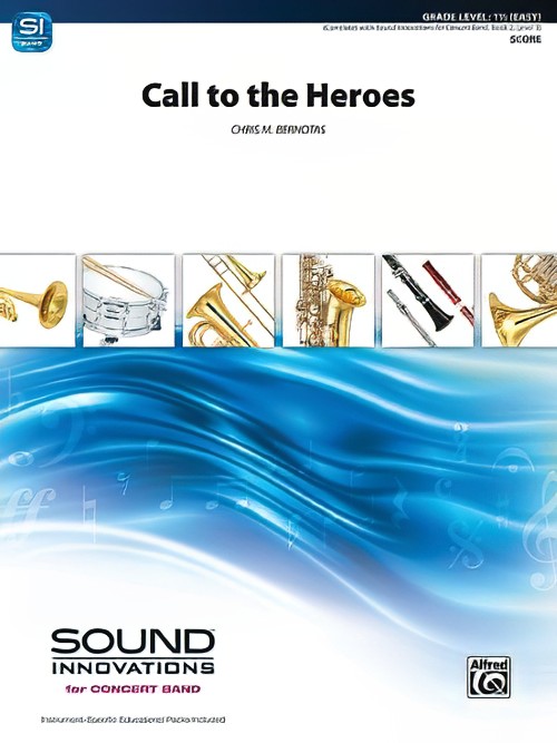 Call to the Heroes (Concert Band - Score and Parts)