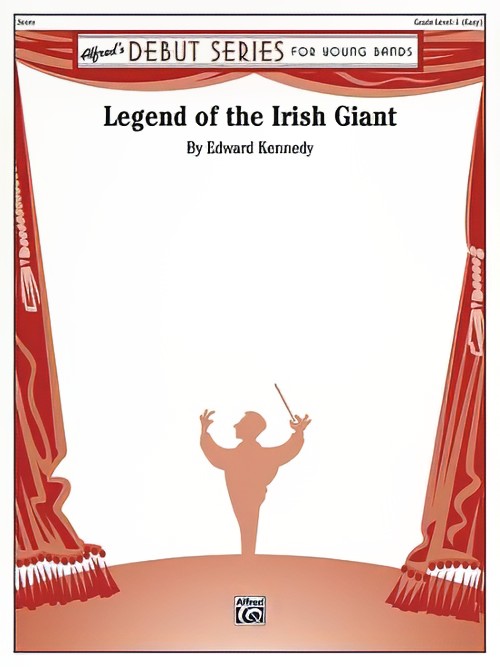 Legend of the Irish Giant (Concert Band - Score and Parts)