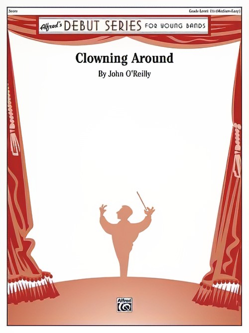 Clowning Around (Concert Band - Score and Parts)