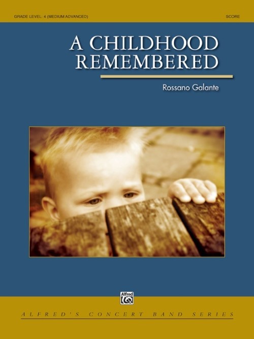 A Childhood Remembered (Concert Band - Score and Parts)