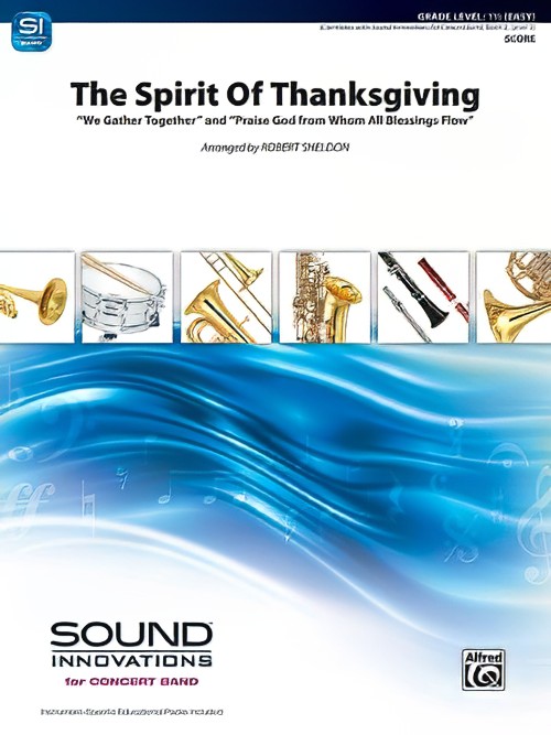 The Spirit of Thanksgiving (Concert Band - Score and Parts)