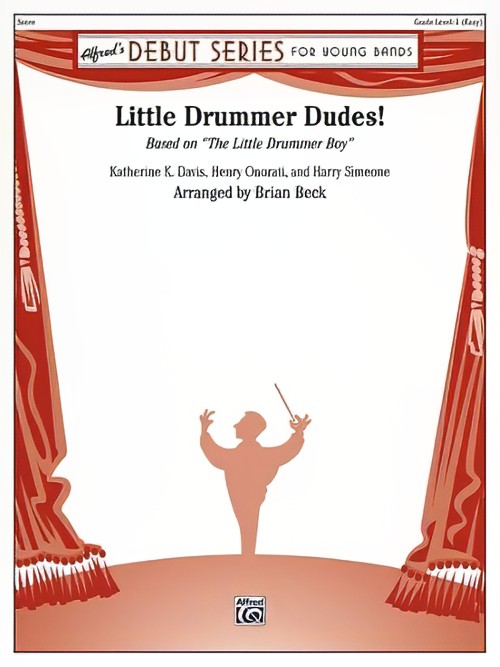 Little Drummer Dudes! (Percussion Feature with Concert Band - Score and Parts)