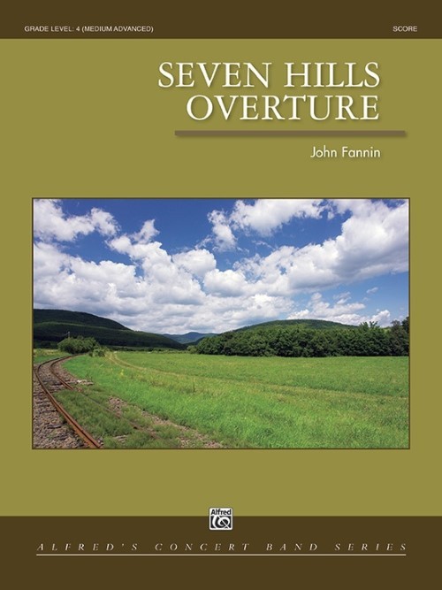 Seven Hills Overture (Concert Band - Score and Parts)