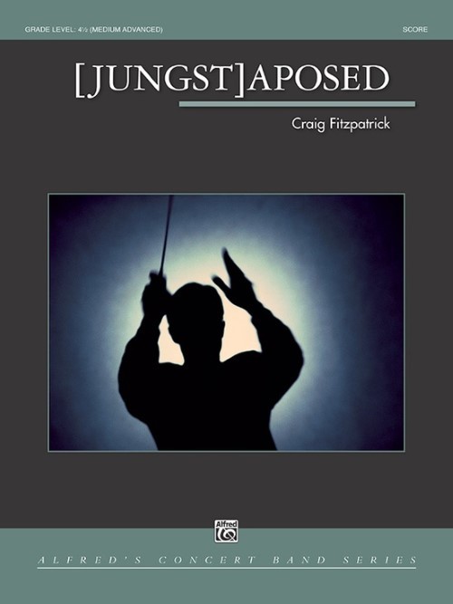 [Jungst]aposed (Concert Band - Score and Parts)