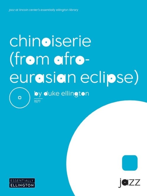 Chinoiserie (from Afro-Euroasian Eclipse) (Jazz Ensemble - Score and Parts)