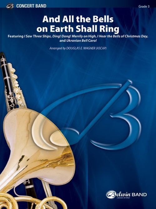 And All the Bells on Earth Shall Ring (Concert Band - Score and Parts)