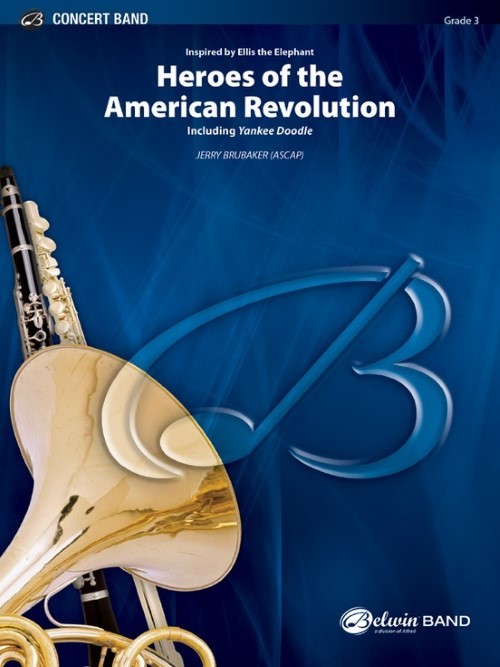 Heroes of the American Revolution (Concert Band - Score and Parts)