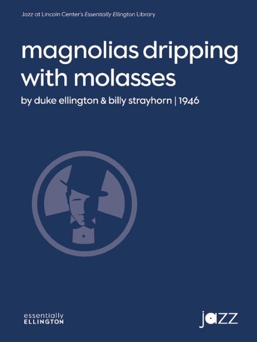 Magnolias Dripping with Molasses (Jazz Ensemble - Score and Parts)