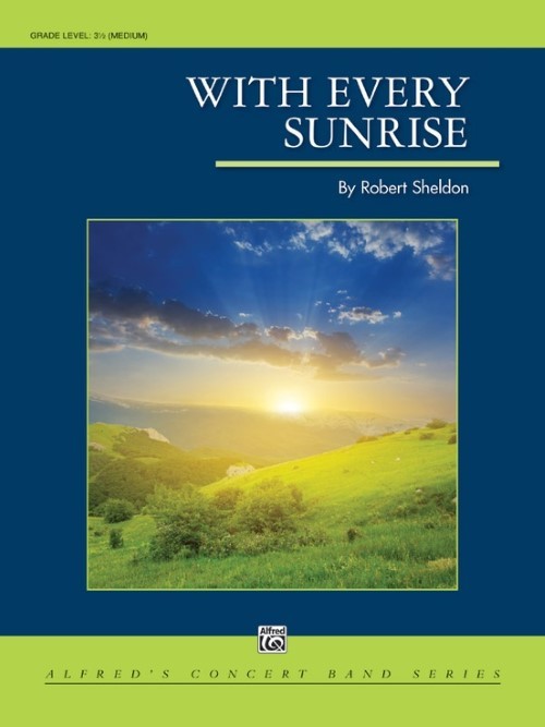 With Every Sunrise (Concert Band - Score and Parts)