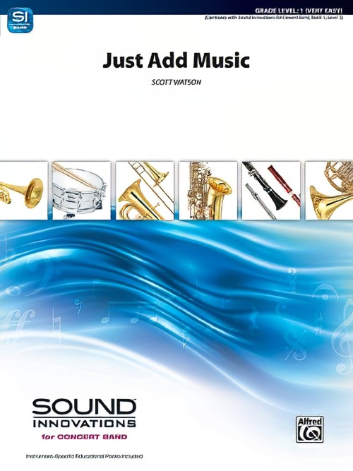 Just Add Music (Concert Band - Score and Parts)