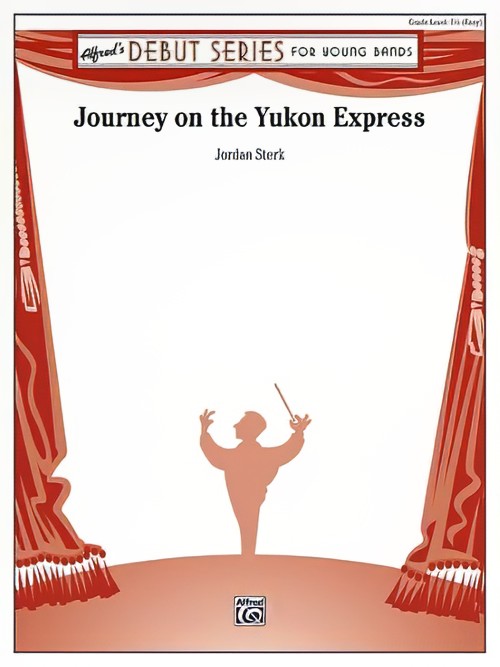 Journey on the Yukon Express (Concert Band - Score and Parts)