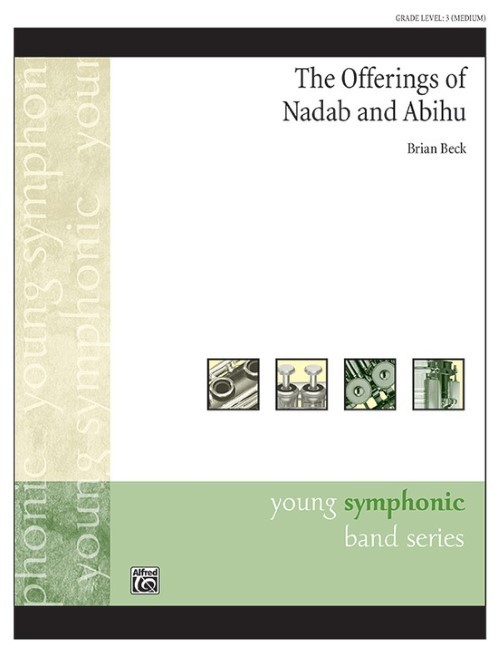 The Offerings of Nadab and Abihu (Concert Band - Score and Parts)