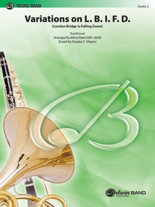 Variations on L.B.I.F.D. (London Bridge is Falling Down) (Concert Band - Score and Parts)