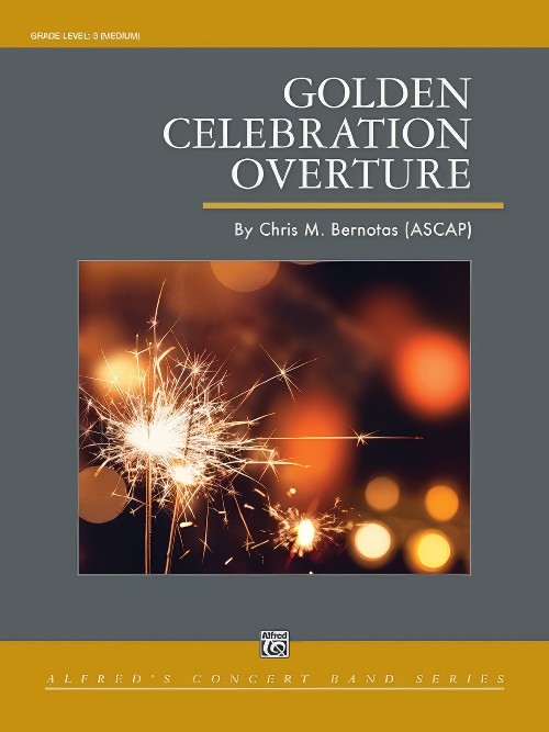 Golden Celebration Overture (Concert Band - Score and Parts)