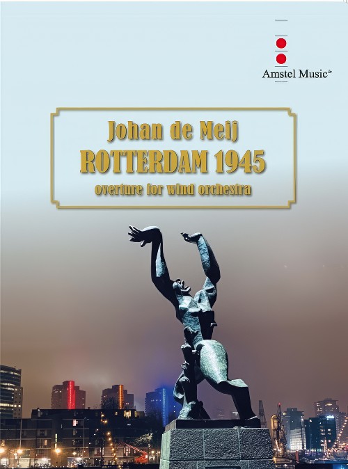 Rotterdam 1945 (Concert Band - Score and Parts)