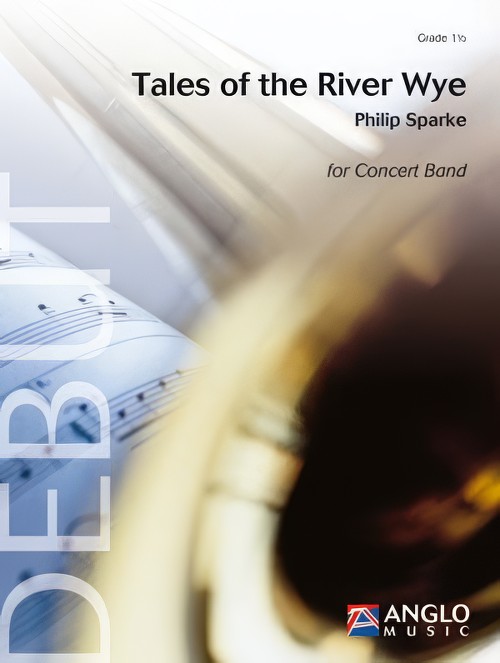 Tales of the River Wye (Concert Band - Score and Parts)