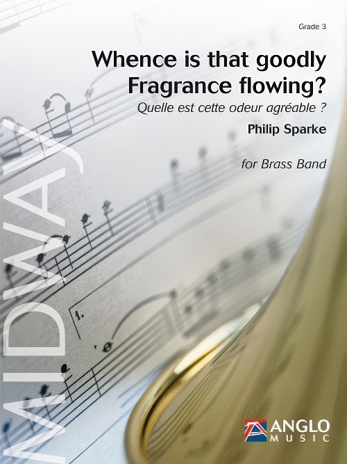 Whence is that Goodly Fragrance Flowing? (Brass Band - Score and Parts)