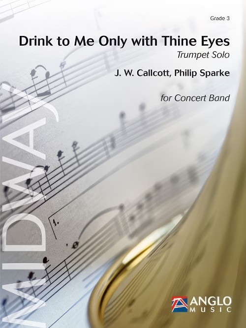 Drink to Me Only With Thine Eyes (Trumpet Solo with Concert Band - Score and Parts)