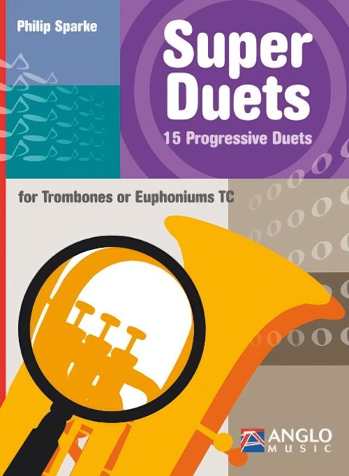 Super Duets (Trombone/Euphonium/Baritone TC Duets)