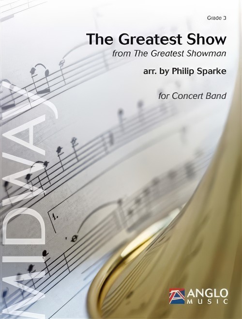 The Greatest Show (from The Greatest Showman) (Concert Band - Score and Parts)