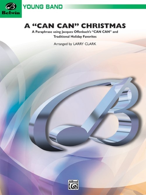 A Can Can Christmas (Concert Band - Score and Parts)