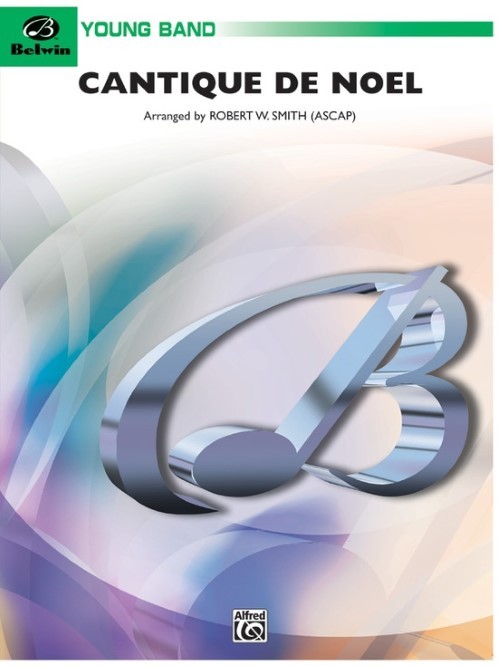 Cantique de Noel (O Holy Night) (Concert Band - Score and Parts)