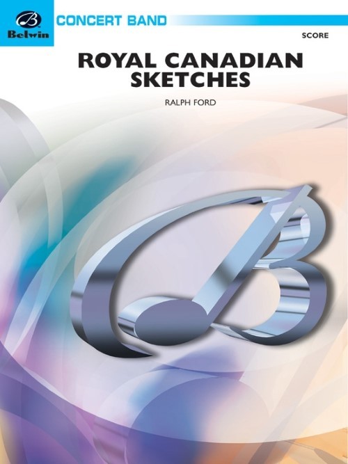 Royal Canadian Sketches (Concert Band - Score and Parts)