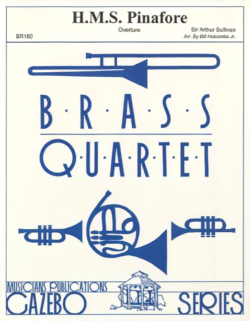 H.M.S. Pinafore (Brass Quartet - Score and Parts)