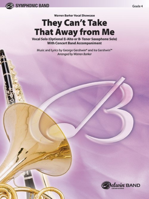 They Can't Take That Away from Me (Vocal or Instrumental Solo with Concert Band - Score and Parts)