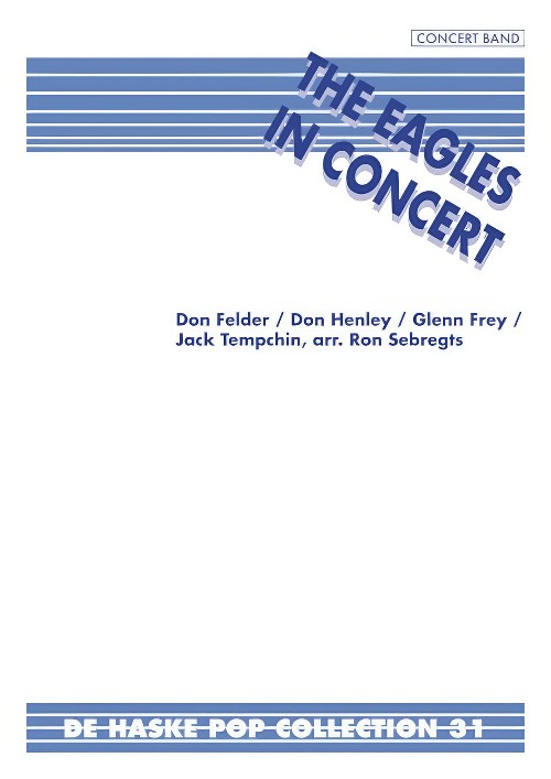 The Eagles in Concert (Concert Band - Score and Parts)