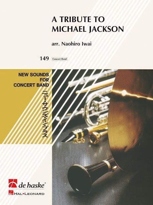 A Tribute to Michael Jackson (Concert Band - Score and Parts)