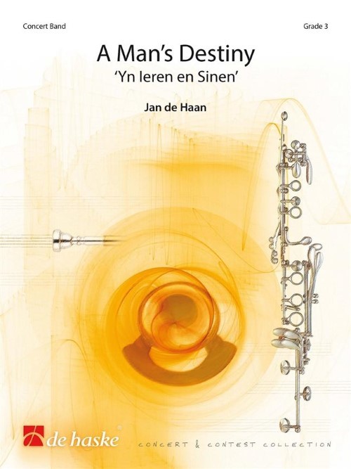 A Man's Destiny (Yn Ieren en Sinen) (Concert Band - Score and Parts)